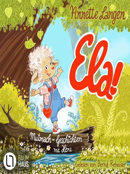 Title details for Ela!--Mutmach-Geschichten mit Herz (Ungekürzt) by Annette Langen - Available